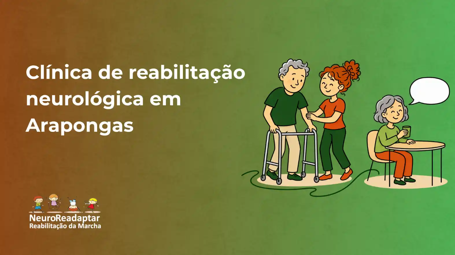 Banner de clínica de reabilitação neurológica em Arapongas, com ilustração de fisioterapia: profissional ajuda paciente em andador e outra pessoa sentada conversando, fundo verde e marrom.
