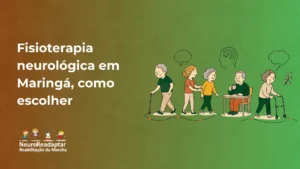 Ilustração sobre fisioterapia neurológica em Maringá: pessoas idosas e pacientes em atividades de marcha com bengala, cadeira de rodas e acompanhamento terapêutico, com título e marca “NeuroReadaptar”.