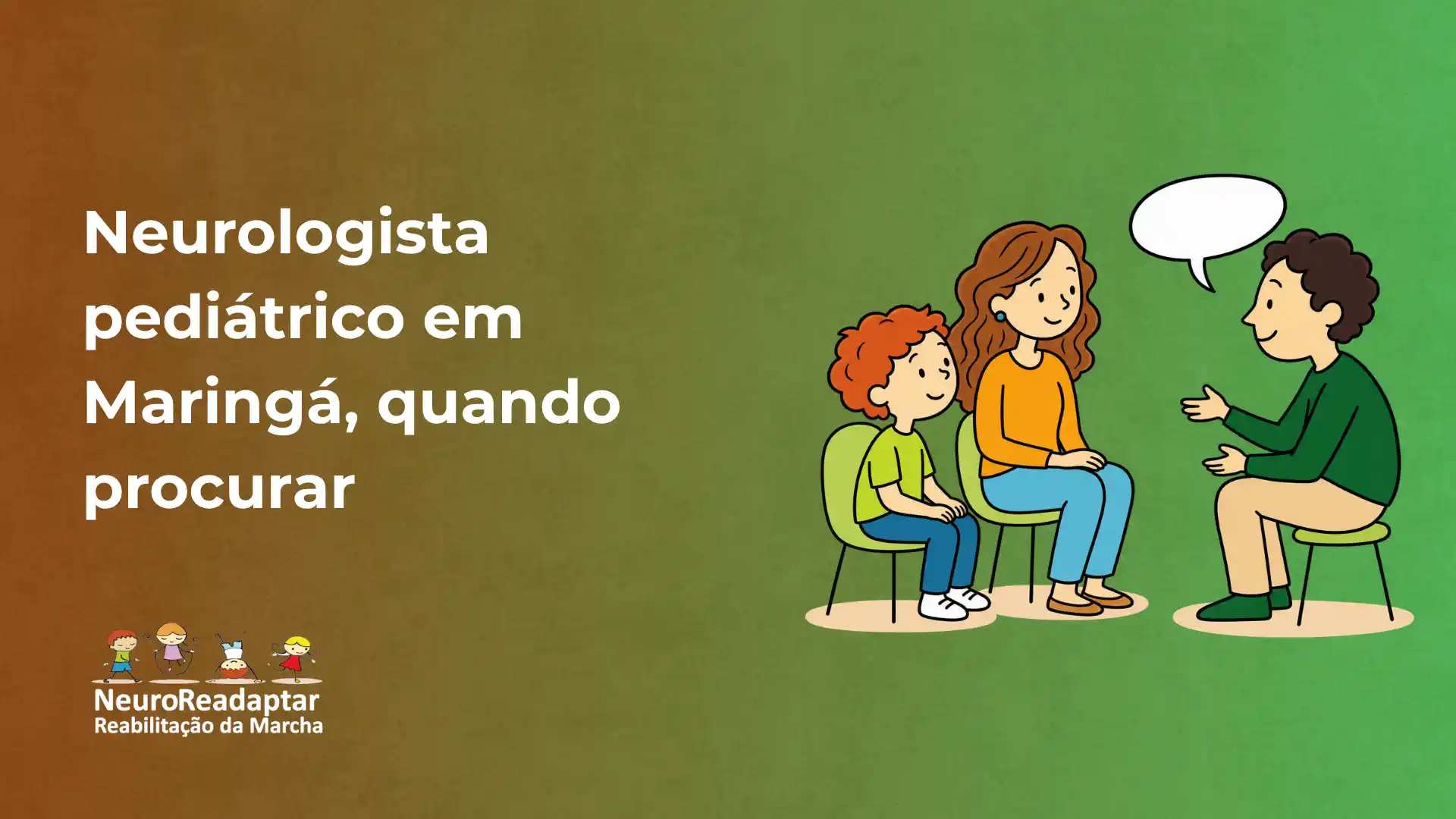 Ilustração com um neurologista conversando com uma criança e seus pais, em ambiente verde, com texto “Neurologista pediátrico em Maringá, quando procurar”.