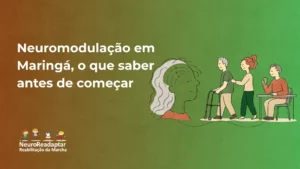 Imagem de capa com ilustração sobre Neuromodulação em Maringá: texto “o que saber antes de começar” ao lado de uma cabeça humana estilizada e pessoas em sessão com equipamentos de terapia. Há logotipo “NeuroReadaptar”.