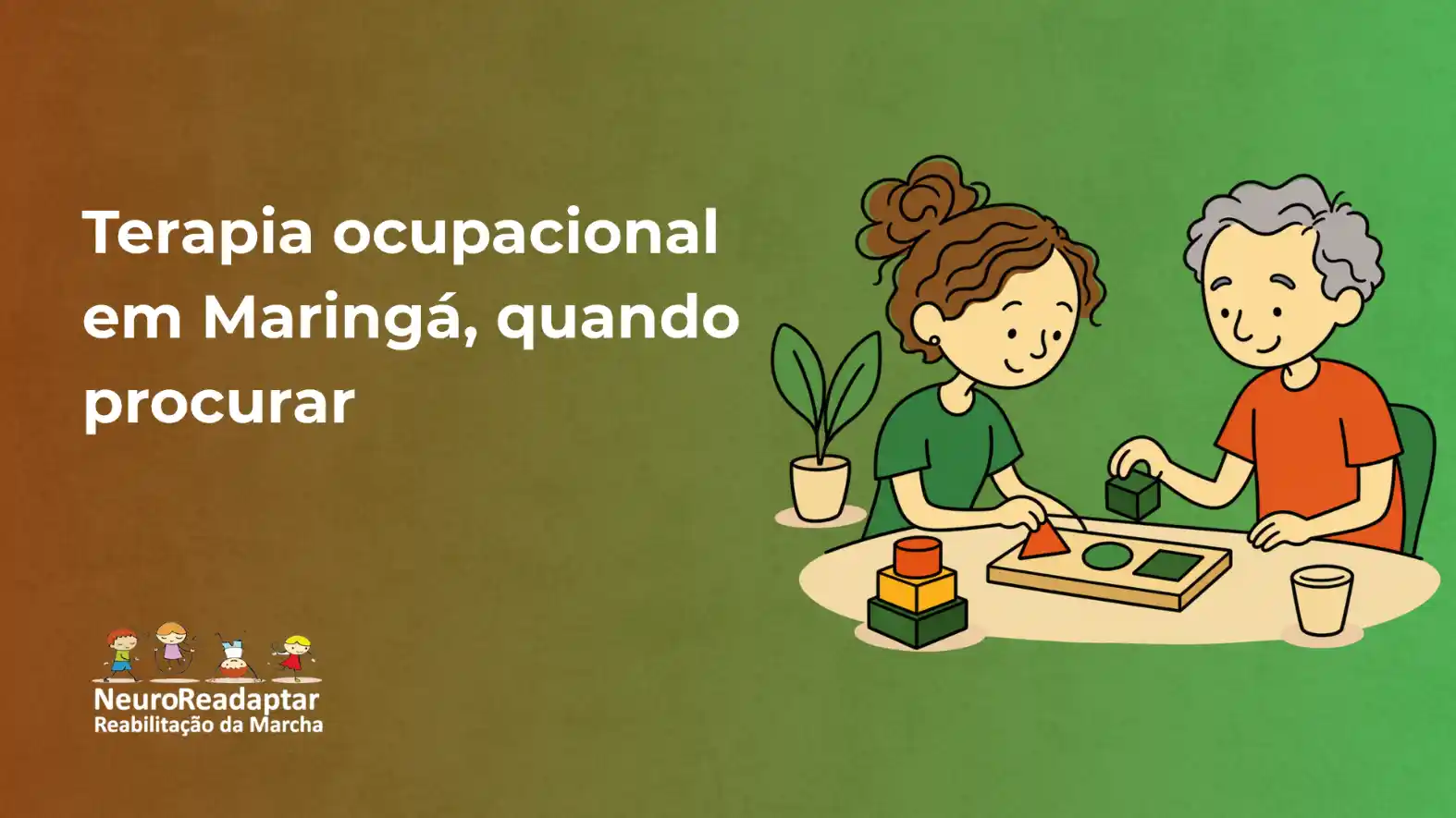 Ilustração de terapia ocupacional em Maringá: duas pessoas sentadas à mesa, com materiais educativos e brinquedos terapêuticos, com o texto “Terapia ocupacional em Maringá, quando procurar”.