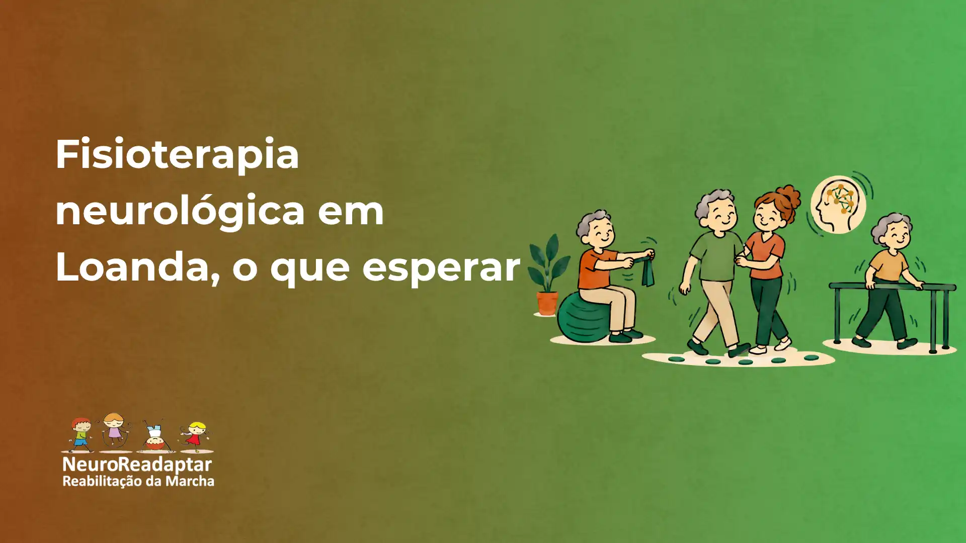 Ilustração sobre fisioterapia neurológica em Loanda, com profissionais e pacientes em ambiente verde, elementos visuais de reabilitação e texto informativo na imagem.