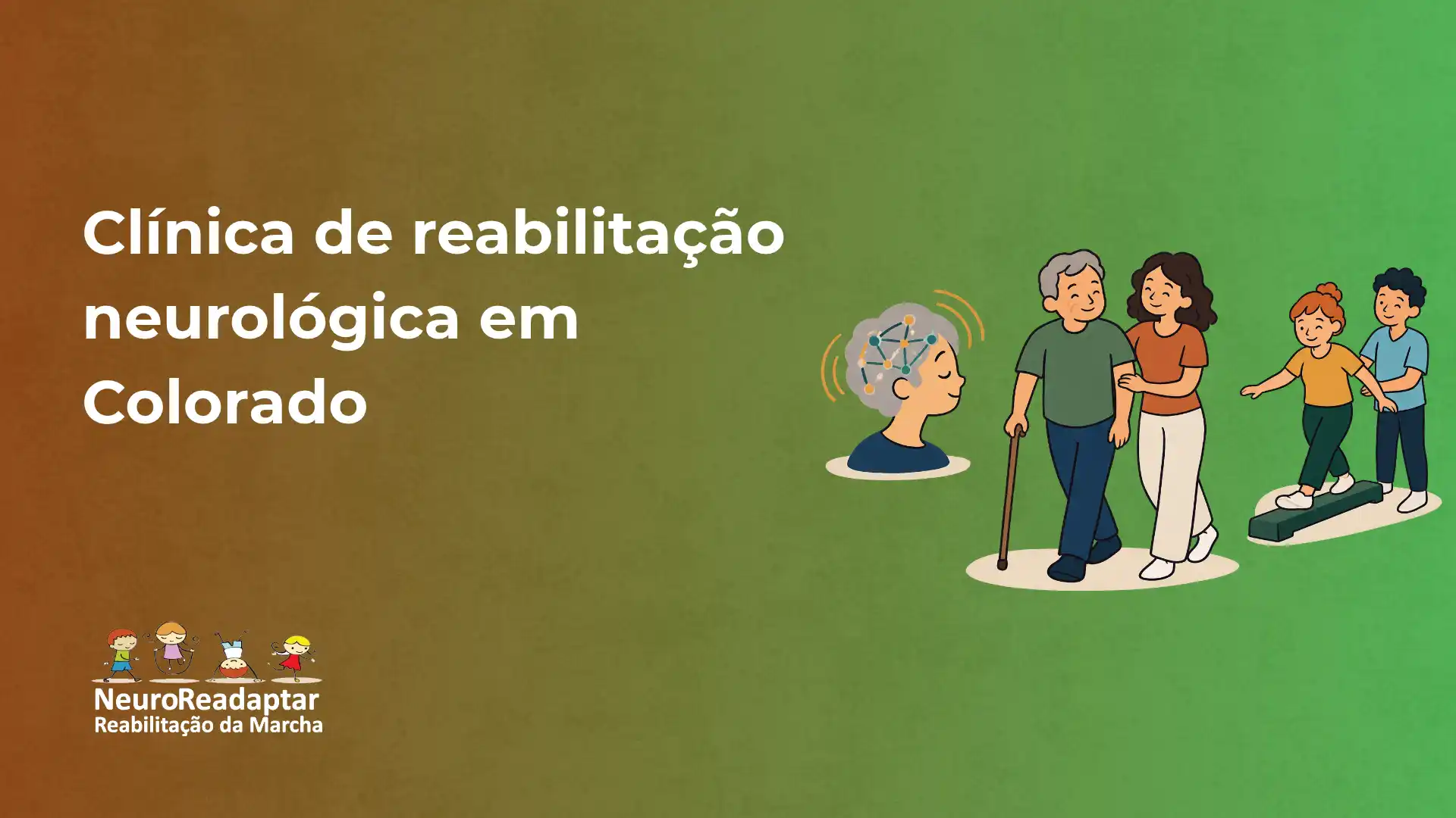 Banner da NeuroReadaptar com a mensagem “Clínica de reabilitação neurológica em Colorado” ao lado de ilustrações de pessoas em atividades de reabilitação, com apoio de equipe e dispositivos terapêuticos.